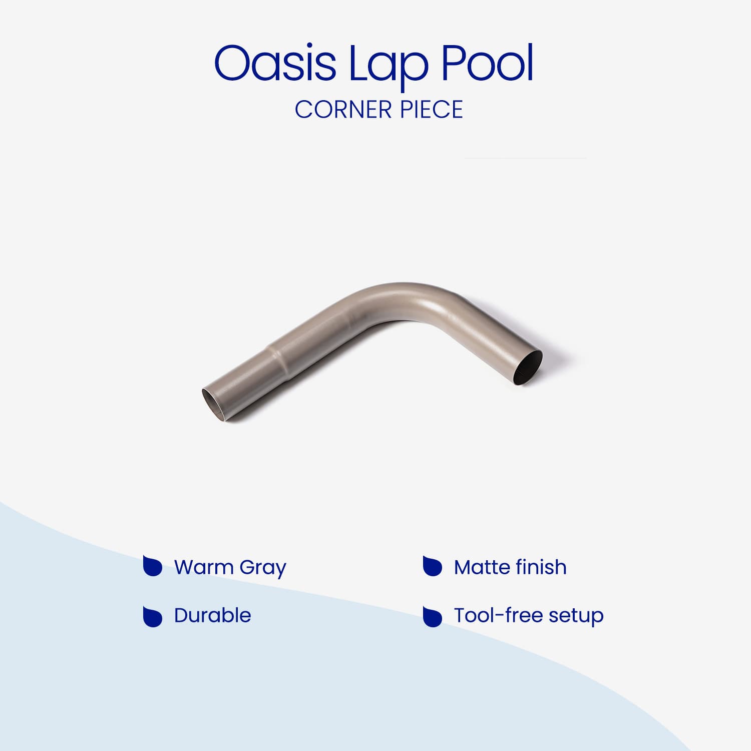 Oasis Lap Pool corner piece with warm gray color, matte finish, and tool-free setup on a white background.