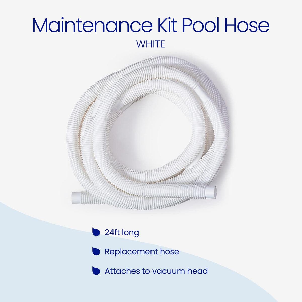 A white corrugated pool hose coiled on a light background with text reading 'Maintenance Kit Pool Hose' and 'WHITE', plus feature bullets noting 24ft length, replacement hose, and attachment to vacuum head.