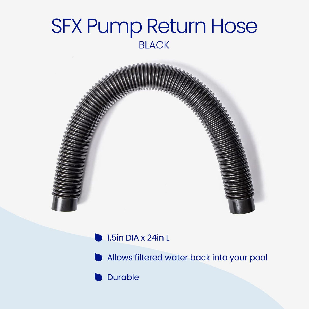 Black Funsicle SFX Pump Return Hose, a flexible ribbed hose measuring 1.5 inches in diameter and 24 inches long. Features: allows filtered water back into your pool and durable construction.