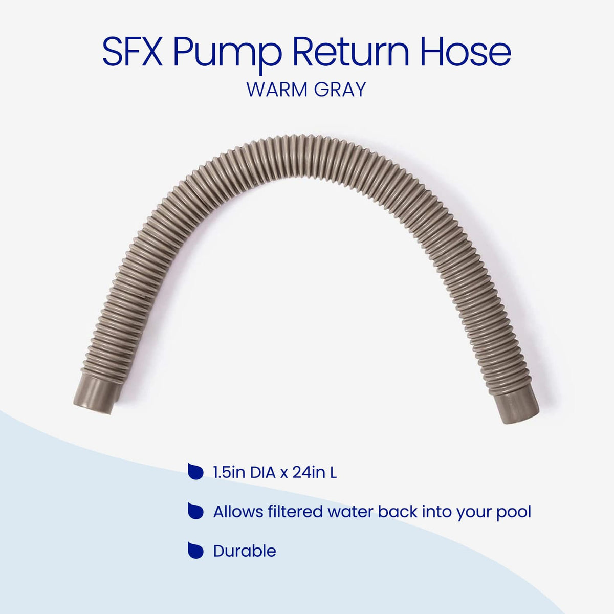 Warm Gray Funsicle SFX Pump Return Hose, a flexible ribbed hose measuring 1.25 inches in diameter and 24 inches long. Features: allows filtered water back into your pool and durable construction.