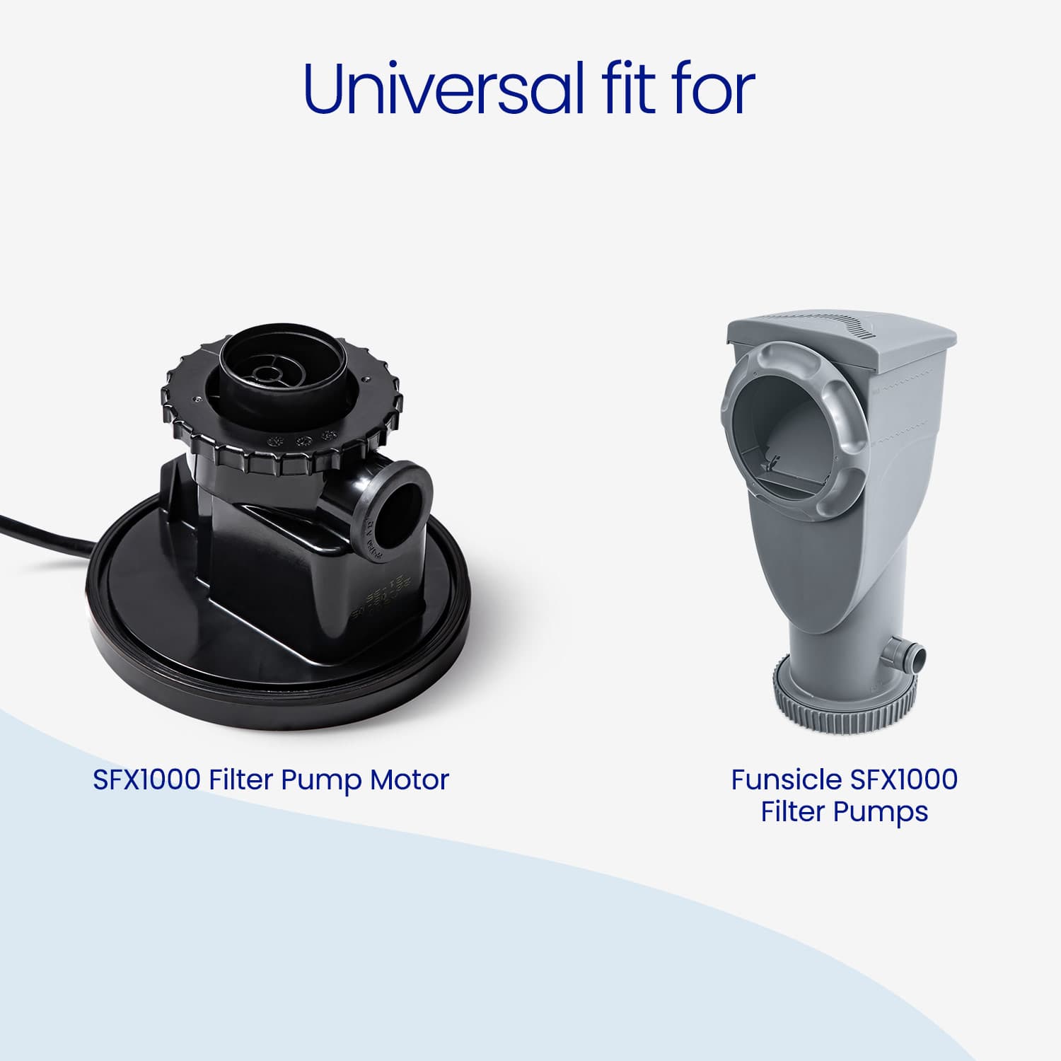 Two filter pump components with text indicating 'Universal fit for SFX1000 Filter Pump Motor' and 'Funsicle SFX1000 Filter Pumps'.